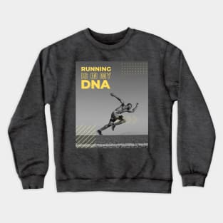 Running is in my DNA fitness exercise workout Crewneck Sweatshirt